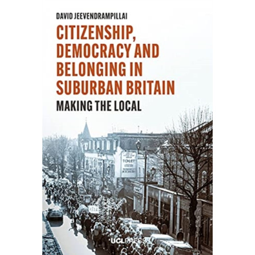 UCL Press Citizenship, Democracy and Belonging in Suburban Britain (häftad, eng)