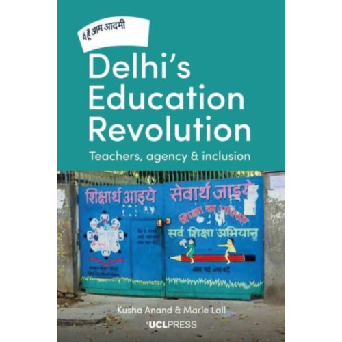 UCL Press Delhi's Education Revolution (häftad, eng)