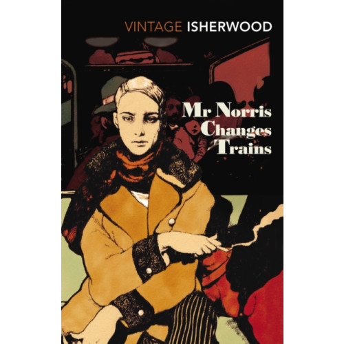 Vintage Publishing Mr Norris Changes Trains (häftad, eng)
