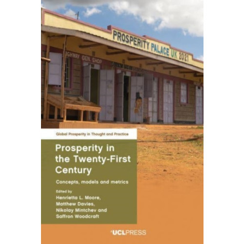 UCL Press Prosperity in the Twenty-First Century (häftad, eng)