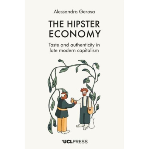 UCL Press The Hipster Economy (häftad, eng)