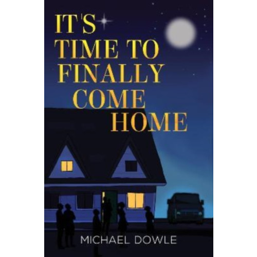 Pegasus Elliot Mackenzie Publishers It's Time to Finally Come Home (häftad, eng)