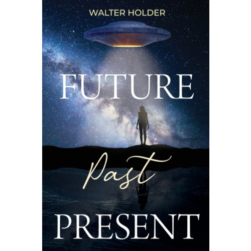 Pegasus Elliot Mackenzie Publishers Future Past Present (häftad, eng)