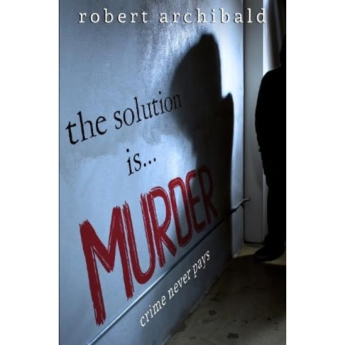 Pegasus Elliot Mackenzie Publishers The Solution Is... Murder (häftad, eng)