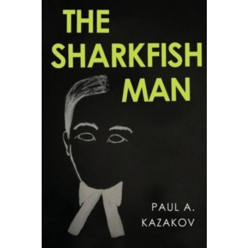 Pegasus Elliot Mackenzie Publishers The Sharkfish Man (häftad, eng)