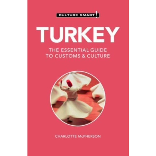 Kuperard Turkey - Culture Smart! (häftad, eng)