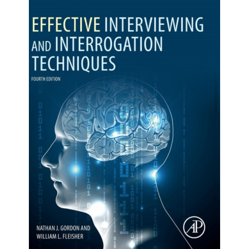 Elsevier Science & Technology Effective Interviewing and Interrogation Techniques (inbunden, eng)