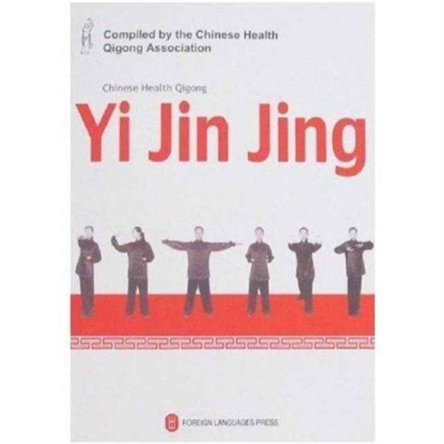 Foreign Languages Press Yi Jin Jing - Chinese Health Qigong (häftad, eng)