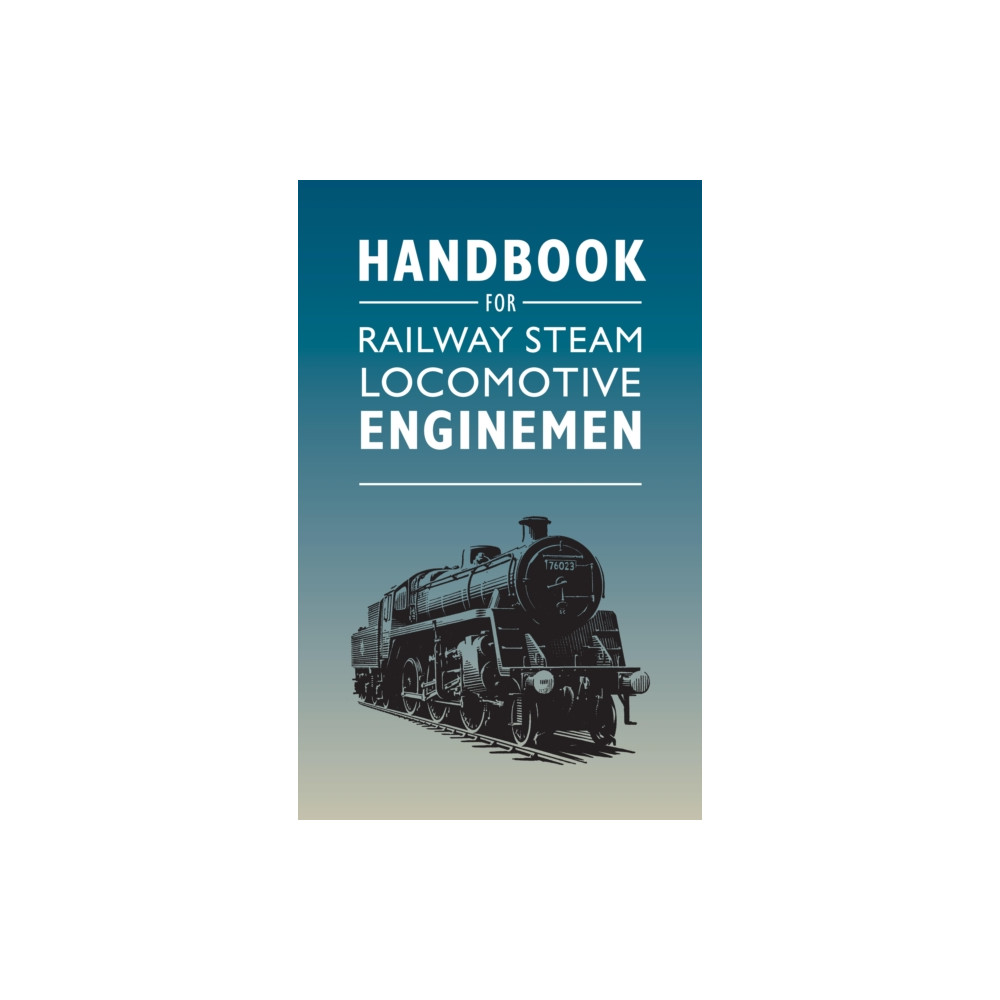 Produktbild för Handbook for Railway Steam Locomotive Enginemen (häftad, eng)