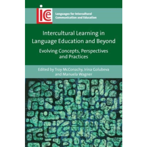 Multilingual Matters Intercultural Learning in Language Education and Beyond (inbunden, eng)