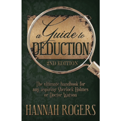 MX Publishing A Guide to Deduction - The ultimate handbook for any aspiring Sherlock Holmes or Doctor Watson (häftad, eng)