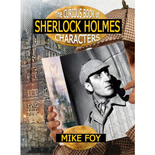 MX Publishing The Curious Book of Sherlock Holmes Characters (inbunden, eng)