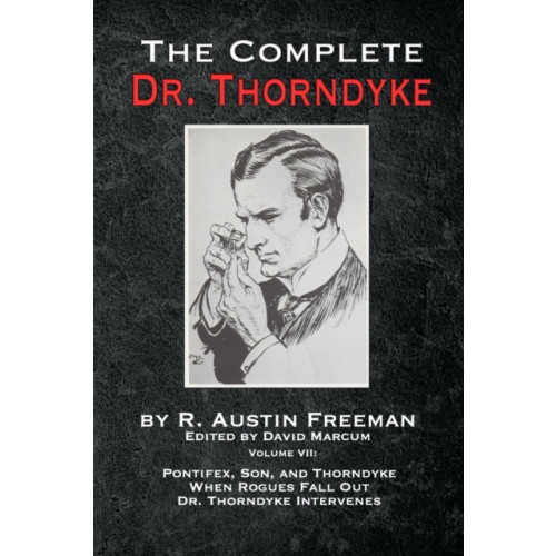 MX Publishing The Complete Dr. Thorndyke - Volume VII (häftad, eng)