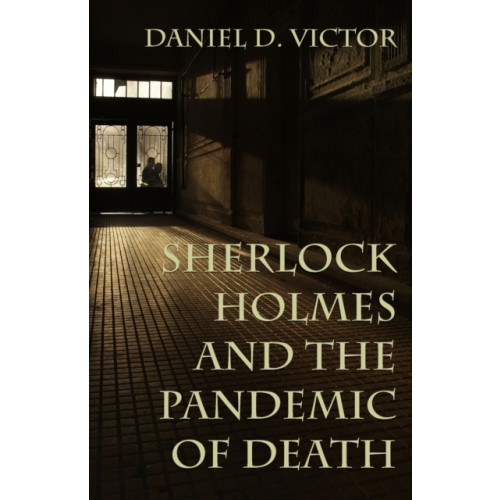 MX Publishing Sherlock Holmes and The Pandemic of Death (häftad, eng)