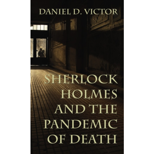 MX Publishing Sherlock Holmes and The Pandemic of Death (inbunden, eng)