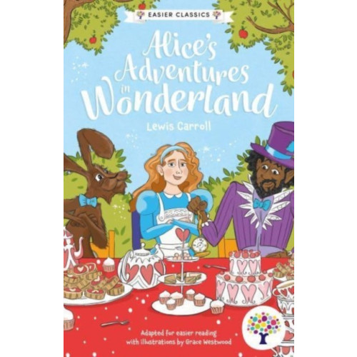 Sweet Cherry Publishing Alice's Adventures in Wonderland: Accessible Easier Edition (häftad, eng)