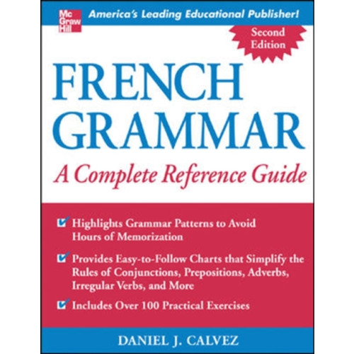 McGraw-Hill Education - Europe French Grammar: A Complete Reference Guide (häftad, eng)