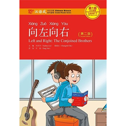 Peking University Press Left and Right: the Conjoined Brothers - Chinese Breeze Graded Reader, Level 1: 300 Words Level (häftad, eng)