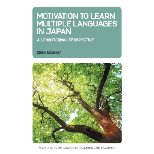 Multilingual Matters Motivation to Learn Multiple Languages in Japan (inbunden, eng)