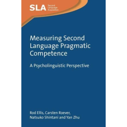 Multilingual Matters Measuring Second Language Pragmatic Competence (häftad, eng)