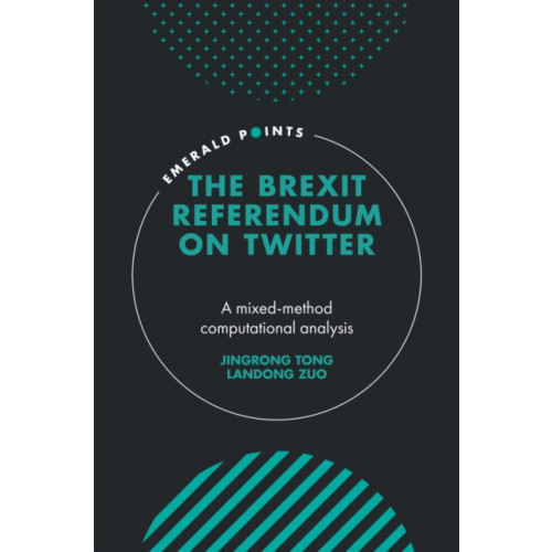 Emerald Publishing Limited The Brexit Referendum on Twitter (inbunden, eng)