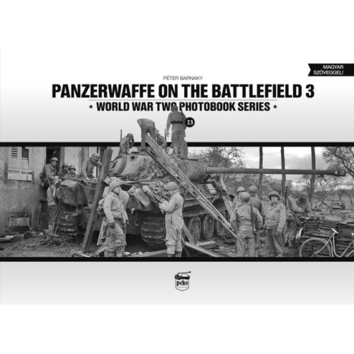 PeKo Publishing Kft. Panzerwaffe on the Battlefield 3 (Vol.23) (inbunden, hun)