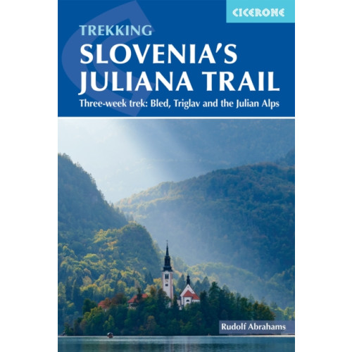 Cicerone Press Hiking Slovenia's Juliana Trail (häftad, eng)