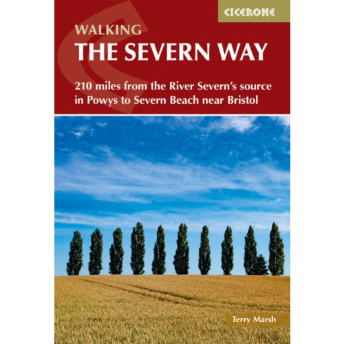 Cicerone Press Walking the Severn Way (häftad, eng)