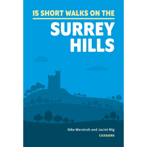 Cicerone Press Short Walks in the Surrey Hills (häftad, eng)