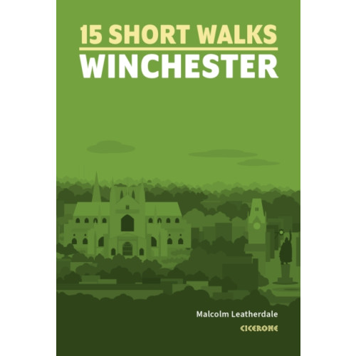 Cicerone Press Short Walks Winchester (häftad, eng)