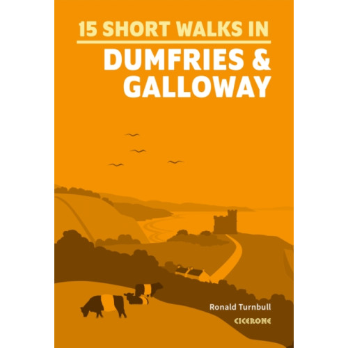 Cicerone Press 15 Short Walks in Dumfries and Galloway (häftad, eng)