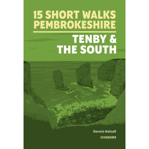 Cicerone Press Short Walks in Pembrokeshire: Tenby and the south (häftad, eng)