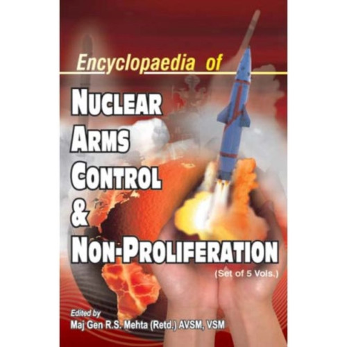 Pentagon Press Encyclopaedia of Nuclear Arms Control and Non-Proliferation, 5 Volume Set (inbunden, eng)