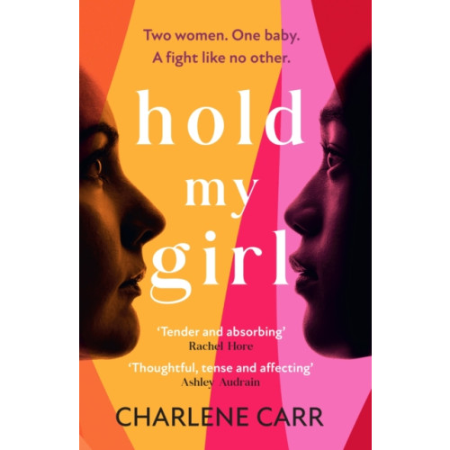 Headline Publishing Group Hold My Girl (häftad, eng)