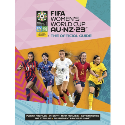 Headline Publishing Group FIFA Women's World Cup 2023: The Official Guide (häftad, eng)