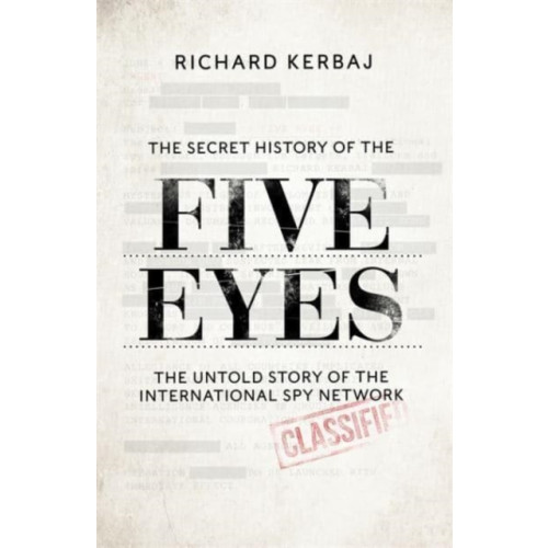 John Blake Publishing Ltd The Secret History of the Five Eyes (inbunden, eng)