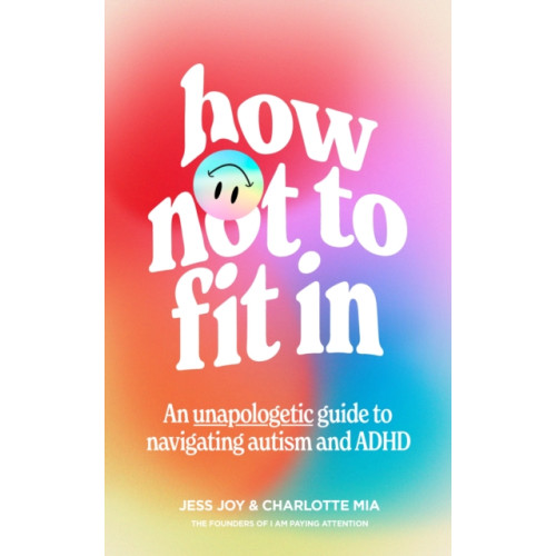 HarperCollins Publishers How Not to Fit In (häftad, eng)