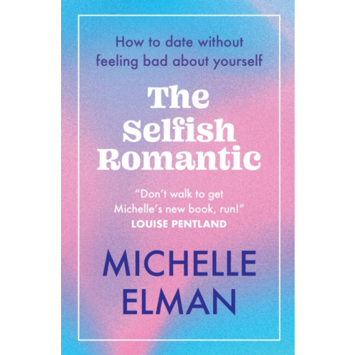 Headline Publishing Group The Selfish Romantic (häftad, eng)