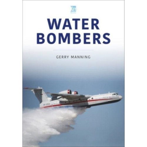 Key Publishing Ltd Water Bombers (häftad, eng)