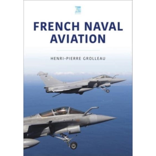 Key Publishing Ltd French Naval Aviation (häftad, eng)