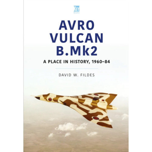 Key Publishing Ltd Avro Vulcan B.Mk2 (häftad, eng)