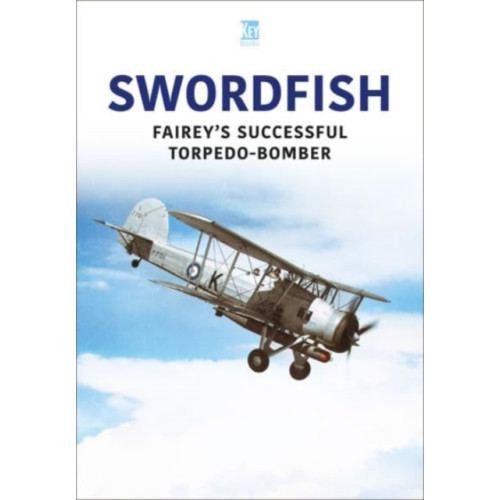 Key Publishing Ltd Swordfish (häftad, eng)