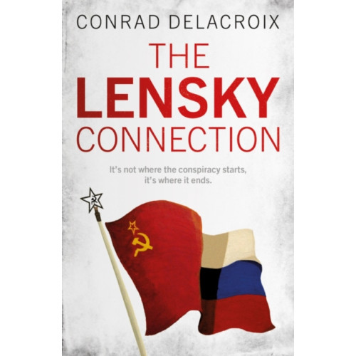 Troubador Publishing The Lensky Connection (häftad, eng)