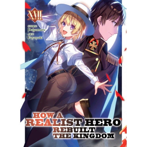 Seven Seas Entertainment, LLC How a Realist Hero Rebuilt the Kingdom (Light Novel) Vol. 17 (häftad, eng)