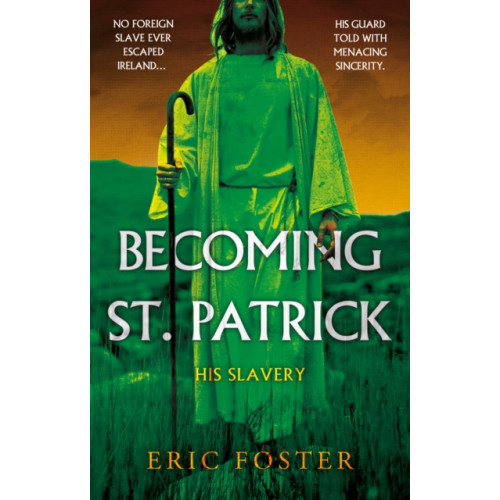 Troubador Publishing Becoming St. Patrick (häftad)