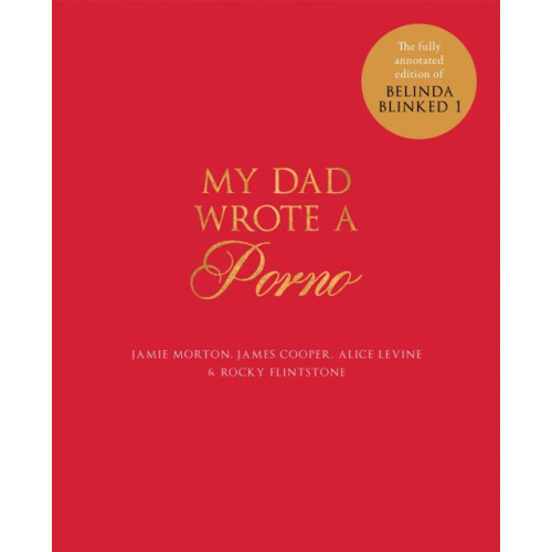 Quercus Publishing My Dad Wrote a Porno (inbunden, eng)