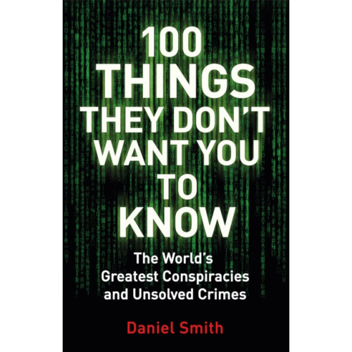 Quercus Publishing 100 Things They Don't Want You To Know (häftad, eng)