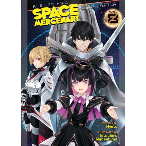 Seven Seas Entertainment, LLC Reborn as a Space Mercenary: I Woke Up Piloting the Strongest Starship! (Light Novel) Vol. 8 (häftad, eng)