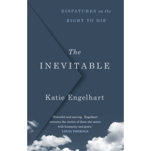 Atlantic Books The Inevitable (inbunden, eng)