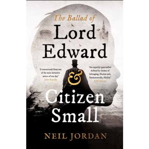 Bloomsbury Publishing PLC The Ballad of Lord Edward and Citizen Small (häftad)